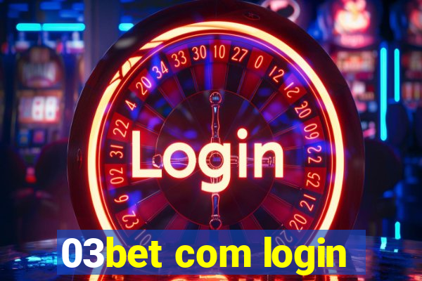 03bet com login